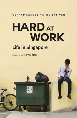 Hard at Work: Az élet Szingapúrban - Hard at Work: Life in Singapore