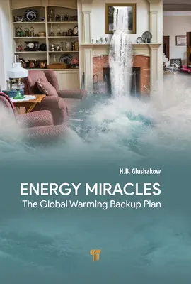 Energiacsodák: A globális felmelegedés tartalékterve - Energy Miracles: The Global Warming Backup Plan