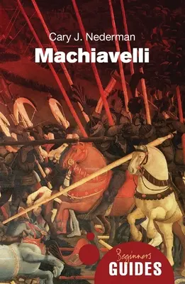 Machiavelli: Útmutató kezdőknek - Machiavelli: A Beginner's Guide