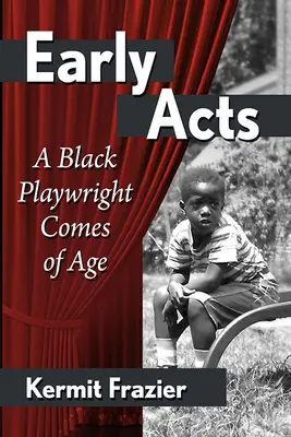 First Acts: A Black Playwright Comes of Age