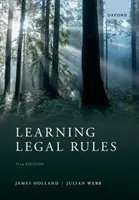 Jogi szabályok tanulása - A jogi módszer és érvelés diákoknak szóló útmutatója - Learning Legal Rules - A Students' Guide to Legal Method and Reasoning