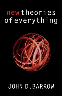 Új elméletek mindenről: A végső magyarázat keresése - New Theories of Everything: The Quest for Ultimate Explanation