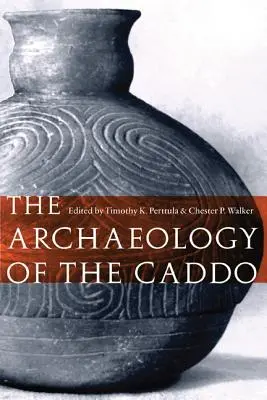 A kaddók régészete - The Archaeology of the Caddo