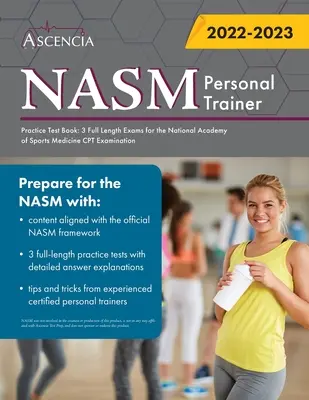 NASM Personal Training Practice Test Book: 3 teljes hosszúságú vizsga a Nemzeti Sportorvosi Akadémia CPT-vizsgájához - NASM Personal Training Practice Test Book: 3 Full Length Exams for the National Academy of Sports Medicine CPT Examination