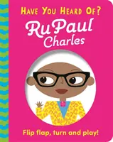 Hallottál már róla? RuPaul Charles - Flip Flap, Turn and Play! - Have You Heard Of?: RuPaul Charles - Flip Flap, Turn and Play!