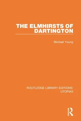 A dartingtoni Elmhirstek - The Elmhirsts of Dartington