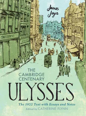 A Cambridge Centenary Ulysses: Az 1922-es szöveg esszékkel és jegyzetekkel - The Cambridge Centenary Ulysses: The 1922 Text with Essays and Notes