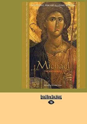 Szent Mihály arkangyal: Áhítat, imák és élő bölcsesség. - Saint Michael the Archangel: Devotion, Prayers & Living Wisdom