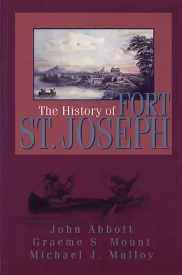 A Szent József erőd története - The History of Fort St. Joseph