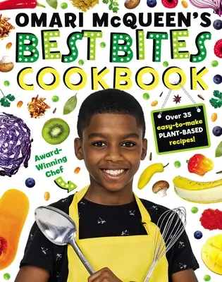 Omari McQueen legjobb falatok szakácskönyve - Omari McQueen's Best Bites Cookbook