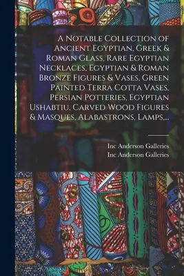 Az ókori egyiptomi, görög és római üvegek, ritka egyiptomi nyakláncok, egyiptomi és római bronzfigurák és vázák, zöldre festett Terra C - A Notable Collection of Ancient Egyptian, Greek & Roman Glass, Rare Egyptian Necklaces, Egyptian & Roman Bronze Figures & Vases, Green Painted Terra C