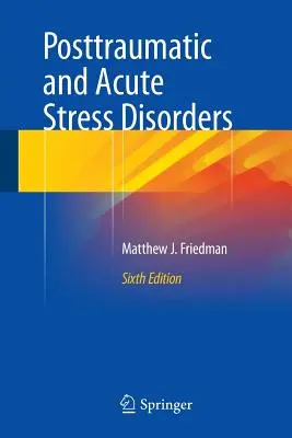 Poszttraumás és akut stresszbetegségek - Posttraumatic and Acute Stress Disorders