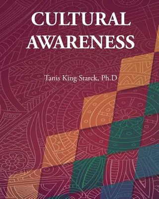 Út a kulturális kompetenciához: A kulturális tudatosság fejlesztése - A Road to Cultural Competency: Developing Cultural Awareness