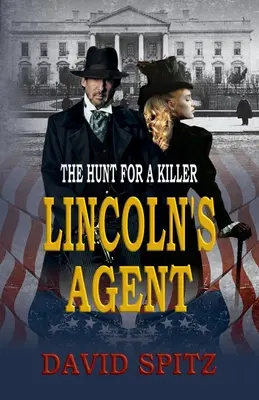 Lincoln ügynöke: Vadászat egy gyilkosra - Lincoln's Agent: The Hunt for a Killer