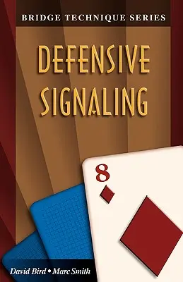 8. bridzstechnika: Védekező jelzések - Bridge Technique 8: Defensive Signaling