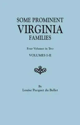 Néhány prominens virginiai család. Négy kötet két kötetben. I-II. kötet - Some Prominent Virginia Families. Four Volumes in Two. Volumes I-II