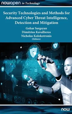 Biztonsági technológiák és módszerek a fejlett kiberfenyegetések felderítéséhez, észleléséhez és elhárításához - Security Technologies and Methods for Advanced Cyber Threat Intelligence, Detection and Mitigation