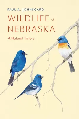 Nebraska vadvilága: A Natural History - Wildlife of Nebraska: A Natural History