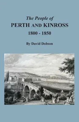 Perth és Kinross lakossága, 1800-1850 - The People of Perth and Kinross, 1800-1850