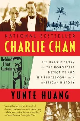 Charlie Chan: A tiszteletreméltó nyomozó és az amerikai történelemmel való találkozásának el nem mondott története - Charlie Chan: The Untold Story of the Honorable Detective and His Rendezvous with American History
