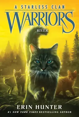 Harcosok: A Starless Clan #1: River - Warriors: A Starless Clan #1: River