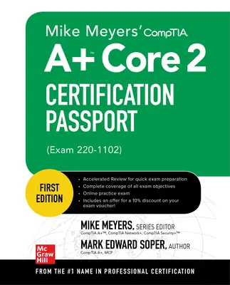 Mike Meyers' Comptia A+ Core 2 tanúsítási útlevél (vizsga 220-1102) - Mike Meyers' Comptia A+ Core 2 Certification Passport (Exam 220-1102)