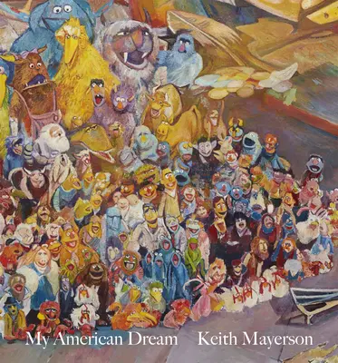 Keith Mayerson: Mayerson: My American Dream - Keith Mayerson: My American Dream