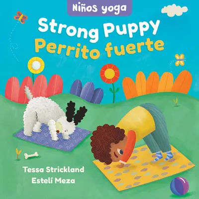 Yoga Tots: Erős kiskutya / Nios Yoga: Perrito Fuerte - Yoga Tots: Strong Puppy / Nios Yoga: Perrito Fuerte