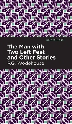 A kétballábas férfi és más történetek - The Man with Two Left Feet and Other Stories