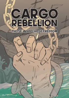 A teherszállító lázadás: Azok, akik a szabadságot választották - The Cargo Rebellion: Those Who Chose Freedom