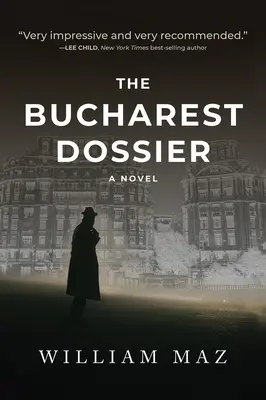 A bukaresti dosszié - The Bucharest Dossier