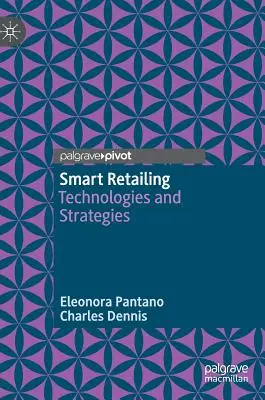 Intelligens kiskereskedelem: Technológiák és stratégiák - Smart Retailing: Technologies and Strategies