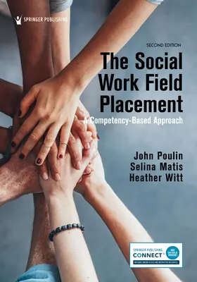 A szociális munka terepgyakorlat: A kompetenciaalapú megközelítés - The Social Work Field Placement: A Competency-Based Approach