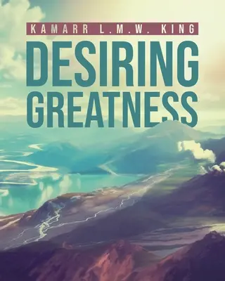 Vágyakozó nagyság - Desiring Greatness