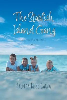 A Csillaghal-szigeti banda: A kagylóöböl titkai - The Starfish Island Gang: Secrets of Shell Cove