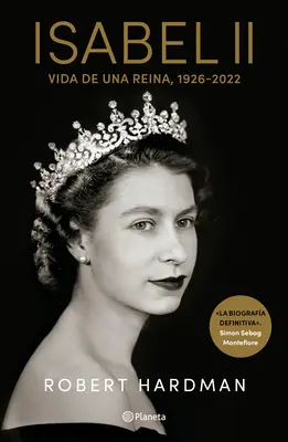 II. Vida de Una Reina, 1926-2022 / Elizabeth II. Korunk királynője, 1926-2022 (spanyol kiadás) - Isabel II. Vida de Una Reina, 1926-2022 / Elizabeth II. Queen of Our Times, 1926-2022 (Spanish Edition)