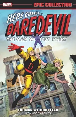 Daredevil Epic Collection: The Man Without Fear: The Man Without Fear - Daredevil Epic Collection: The Man Without Fear