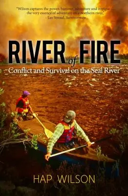 A tűz folyója: Konfliktus és túlélés a Seal-folyón - River of Fire: Conflict and Survival on the Seal River