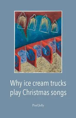 Miért játszanak karácsonyi dalokat a fagylaltkocsik - Why Ice Cream Trucks Play Christmas Songs