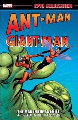 Ant-Man/Giant-Man Epic Collection: The Man in the Ant Hill