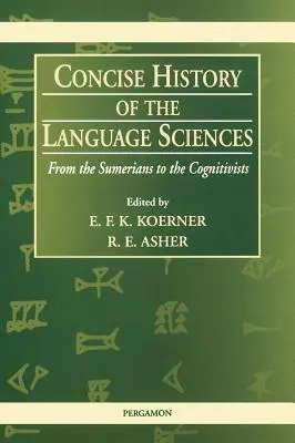 A nyelvtudományok tömör története: A suméroktól a kognitivistákig - Concise History of the Language Sciences: From the Sumerians to the Cognitivists