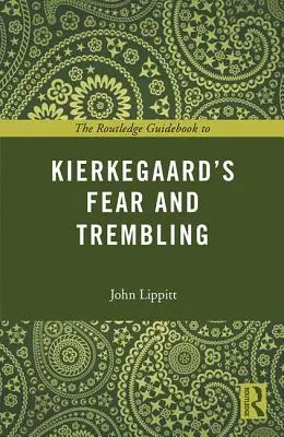 A Routledge útikönyv Kierkegaard Félelem és reszketés című művéhez - The Routledge Guidebook to Kierkegaard's Fear and Trembling