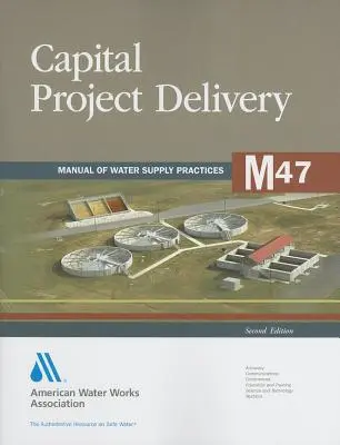 M47 Tőkeprojekt-szállítás, második kiadás - M47 Capital Project Delivery, Second Edition