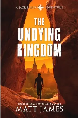 The Undying Kingdom: Egy régészeti thriller - The Undying Kingdom: An Archaeological Thriller