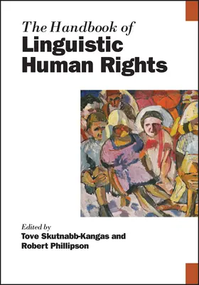 A nyelvi emberi jogok kézikönyve - The Handbook of Linguistic Human Rights