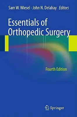 Az ortopédiai sebészet alapjai - Essentials of Orthopedic Surgery