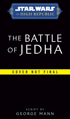 Star Wars: A Jedha-i csata (A Magas Köztársaság) - Star Wars: The Battle of Jedha (the High Republic)