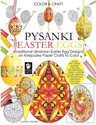 Színes és kézműves Pysanki húsvéti tojás: Hagyományos ukrán húsvéti tojás minták a Keepsake papír kézműves színes - Color and Craft Pysanki Easter Eggs: Traditional Ukrainian Easter Egg Designs on Keepsake Paper Crafts to Color