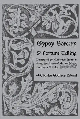 Cikánské čarodějnictví a věštění - Gypsy Sorcery and Fortune Telling