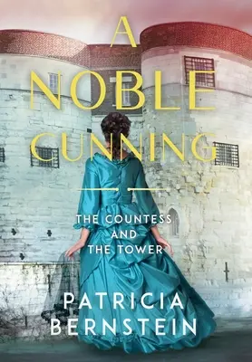 A Noble Cunning: A grófnő és a torony - A Noble Cunning: The Countess and the Tower